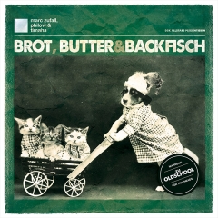 Marc Zufall, Philow & Timaha - Brot, Butter & Backfisch (2018) (MP3)